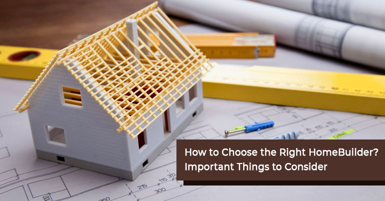 Choosing the Right Home Builder